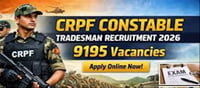 CRPF Constable Vacancy 2026: Registration Begins for Constable Posts